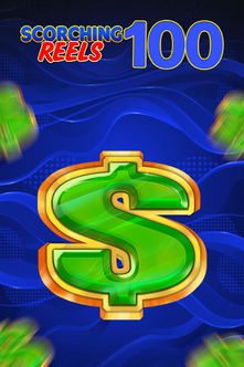 Scorching Reels 100